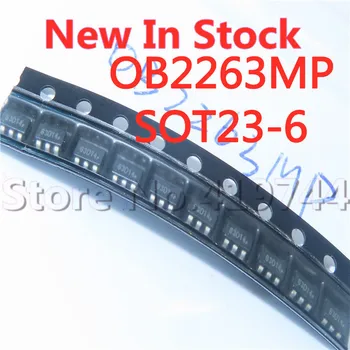 10PCS/LOT Kvalitní OB2263 OB2263MP SOT23-6 SMD (sítotisk 63C 63A) LCD power chip Na Skladě Nový, Originální